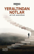 Yeraltından Notlar Aytuğ Akdoğan Hayykitap