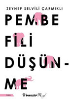 Pembe Fili Düşünme Zeynep Selvili Çarmıklı İnkılap Kitabevi