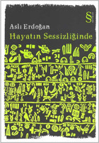 Hayatın Sessizliğinde Aslı Erdoğan Everest Yayınları