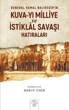 General Kemal Balıkesir'in Kuva-yı Milliye ve İstiklal Savaşı Hatıraları Kolektif Post Yayın
