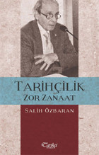 Tarihçilik Zor Zanaat Salih Özbaran Tarihçi Kitabevi