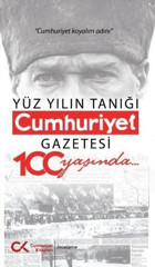 Yüz Yılın Tanığı - Cumhuriyet Gazetesi 100 Yaşında Işık Kansu Cumhuriyet Kitapları