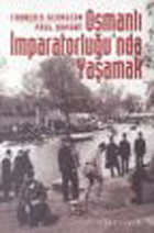 Osmanlı İmparatorluğu'nda Yaşamak İletişim Yayınları