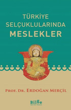 Türkiye Selçuklularında Meslekler Erdoğan Merçil Bilge Kültür Sanat