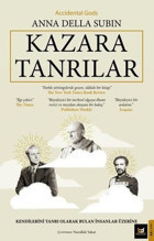 Kazara Tanrılar - Kendilerini Tanrı Olarak Bulan İnsanlar - Üzerine - Accidental Gods Anna Della Subin Beyaz Baykuş