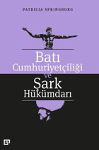 Batı Cumhuriyetçiliği ve Şark Hükümdarı Patricia Springborg Koç Üniversitesi Yayınları