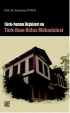 Türk Yunan İlişkileri Ve Türk-Rum Nüfus Mübadelesi Ramazan Tosun Palet Yayınları