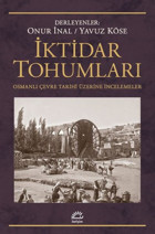 İktidar Tohumları - Osmanlı Çevre Tarihi Üzerine İncelemeler Kolektif İletişim Yayınları