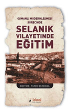 Osmanlı Modernleşmesi Sürecinde Selanik Vilayetinde Eğitim Kolektif İdeal Kültür Yayıncılık