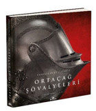 Ortaçağ Şövalyeleri Christopher Gravett Kronik Kitap