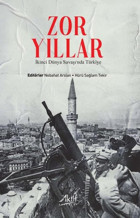 Zor Yıllar: İkinci Dünya Savaşı'nda Türkiye Kolektif Aktif Yayınları