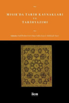 Mısır'da Tarih Kaynakları ve Tarihyazımı Kolektif İlem Yayınları
