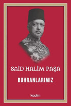 Said Halim Paşa - Buhranlarımız Kolektif Kadim