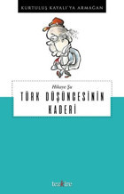 Hikaye Şu Türk Düşüncesinin Kaderi Kolektif Serencam Yayınevi