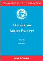 Atatürk'ün Bütün Eserleri - Cilt 28 Mustafa Kemal Atatürk Kaynak Yayınları