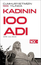 Cumhuriyetimizin 100. Yılında Kadının 100 Adı Kolektif Kafe Kültür Yayıncılık