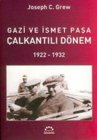 Gazi ve İsmet Paşa Çalkantılı Dönem Kolektif Örgün Yayınları