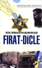 Kutsal Topraklar ve Paylaşılamayan Sular Fırat - Dicle IQ Kültür Sanat Yayıncılık