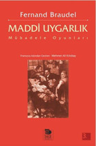 Maddi Uygarlık-Mübadele Oyunları Fernand Braudel İmge Kitabevi