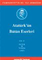 Atatürk'ün Bütün Eserleri Cilt:21 Mustafa Kemal Atatürk Kaynak Yayınları