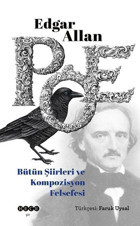 Bütün Şiirleri ve Kompozisyon Felsefesi Edgar Allan Poe Hece Yayınları