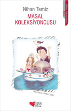 Masal Koleksiyoncusu Nihan Temiz Can Çocuk Yayınları