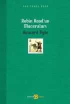 Robin Hood'un Maceraları - 100 Temel Eser Howard Pyle Beyan Yayınları