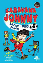 Karavana Johnny: Kazara Futbol Dehası Matt Oldfield Kronik Kitap