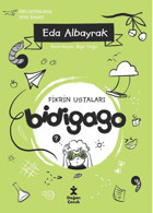 Bidigago - Fikrin Ustaları Eda Albayrak Doğan Çocuk