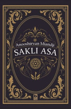 Saklı Asa Anooshirvan Miandji Bilgi Yayınevi