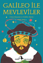 Galileo İle Mevleviler - Küçük Filozoflar Dizisi 25 Chiara Pastorini Metis Yayınları