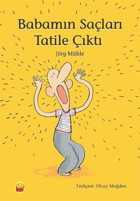 Babamın Saçları Tatile Çıktı Jörg Mühle Kuraldışı Yayınları