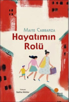 Hayatımın Rolü Maite Carranza Günışığı Kitaplığı