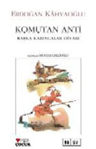 Komutan Anti Başka Karıncalar Diyarı Erdoğan Kahyaoğlu Can Çocuk Yayınları