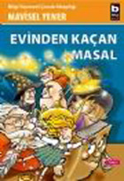 Evinden Kaçan Masal Mavisel Yener Bilgi Yayınevi