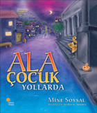 Ala Çocuk Yollarda Mine Soysal Günışığı Kitaplığı