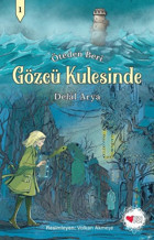 Gözcü Kulesinde - Öteden Beri 1 Delal Arya Can Çocuk Yayınları
