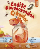 Endişe Kavanozundan Çıkanlar - Psikoloji Kitaplığı Veysi Çeri Timaş Çocuk