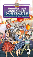 Anneannem Dans Kraliçesi Muzaffer İzgü Bilgi Yayınevi