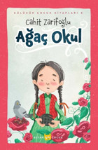 Ağaç Okul - Gülücük Çocuk Kitapları 8 Cahit Zarifoğlu Beyan Çocuk