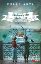 Pera Günlükleri 3 - Mühürlerin Muhafızı Delal Arya Can Çocuk Yayınları