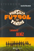 Vahşiler Futbol Takımı 5-Lokomotif Deniz Jonathim Masannek Epsilon Yayınevi
