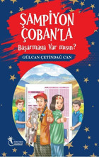 Şampiyon Çoban'la Başarmaya Var mısın? Gülcan Çetindağ Can Öğretmen Yazarlar Yayınları