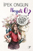 Neydi O? İpek Ongun Artemis Yayınları
