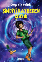 Şimdiyi Kaybeden Çocuk Özge Ilık Saltık 25M2 Kitap