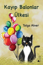Kayıp Balonlar Ülkesi Tolga Alver Kayalıpark