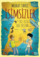 İsimsizler-İki Kıta Bir Destan Murat Tavlı Masalperest