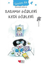 Babamın Gözleri Kedi Gözleri Sevim Ak Can Çocuk Yayınları