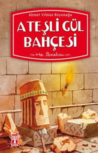 Ateşli Gül Bahçesi Ahmet Yılmaz Boyunağa Genç Timaş