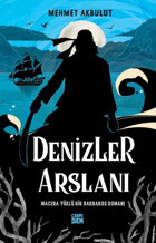 Denizler Arslanı - Macera Yüklü Bir Barbaros Romanı Mehmet Akbulut Carpediem Kitap